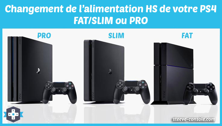 Réparation alimentation hs PS4 fat, slim, pro sur Paris chez Steeve console.