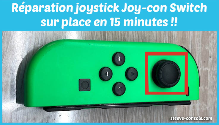 Réparation joystick joy-con switch sur Paris sans rendez-vous chez steeve console.